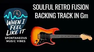 Soulful Retro Fusion Backing Track in Gm