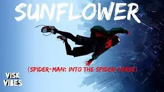 Post Malone, Swae Lee - Sunflower (Spider-Man: Into the Spider-Verse) (lyrics)