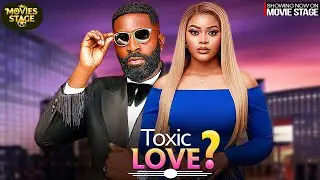 TOXIC LOVE ? | EMMANUELLA LLOBA , MAICON EMEKA - Latest Nollywood Full  Movie 2026