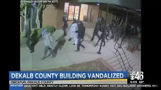 DeKalb County government building vandalized by over 20 people