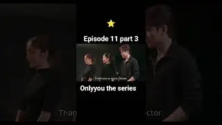 #onlyyou the series episode 11 part 3 spoiler ⭐❤️💫#lingorm