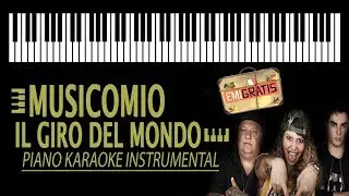 [Sigla Finale Emigratis] MUSICOMIO - Il Giro del Mondo KARAOKE (Piano Instrumental)