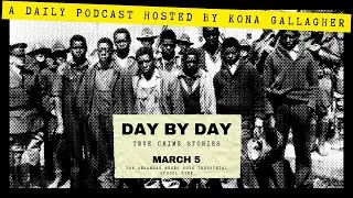 March 5 - The Arkansas Negro Boys Industrial School Fire