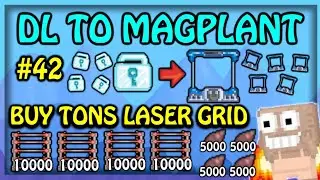 BUY TONS LASER GRID (PROFIT!) 🔥| DL TO MAGPLANT #42 - Growtopia