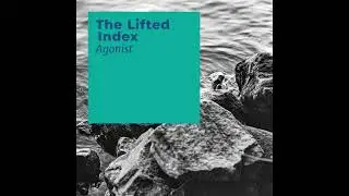 The Lifted Index - Agonist (2025)