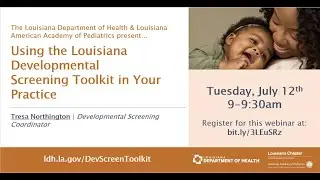 Using the Louisiana Developmental Screening Toolkit in Your Practice | 2022
