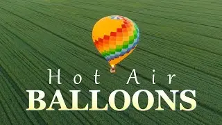 Hot Air Balloons 4k - Relaxing Film w/ Light and Airy Piano + Guitar Music