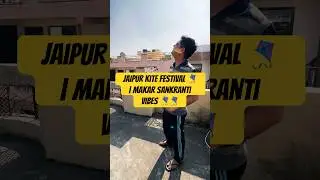 Jaipur Kite Festival 🪁 | Makar Sankranti Vibes 🪁🪁| #shorts #jaipur #makarsankranti