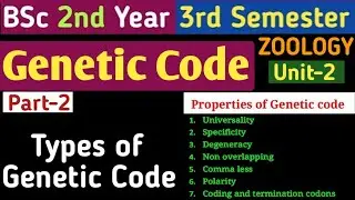 BSc 2nd Year 3rd Semester/Types of Genetic Code/Sense Code/Non Sense code/Properties of Genetic Code