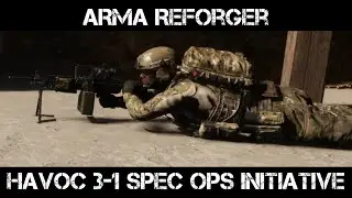 ARMA Reforger Spec Ops Gameplay - Havoc 3-1 Spec Ops Initiative