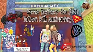 Warner Bros. World- Abu Dhabi land of fun | Batman 80th Anniversary | 2019