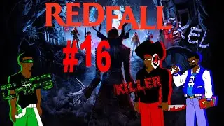 A REAL BOSS FIGHT | Redfall #16 | Those Guys Gaming