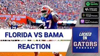 Florida Gators Football vs Alabama Reaction Show - Emory Jones Cleans Up, Gervon Dexter Breakout