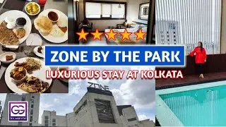 ZONE BY THE PARK KOLKATA || Full Day in a Luxurious Hotel || Cheapest 5 star Hotel #ggbyarpita