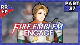 Boucheron SUCKS! Let's Play Fire Emblem Engage Blind Playthrough | Part 37