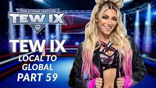 Little Miss Bliss? | TEW IX | Local to Global | Real World Mod | Episode 59