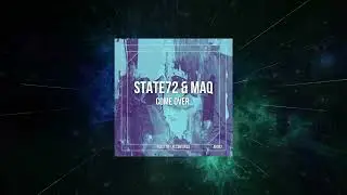 State72 & MAQ - Come Over (Original Mix) [ Auditory Recordings ]