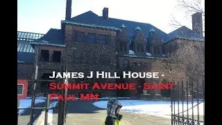 TOUR James J Hill House - Summit Avenue - Saint Paul MN
