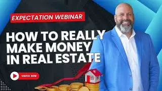 How to actually make money in Real Estate | Jim Keaty's Expectation Webinar