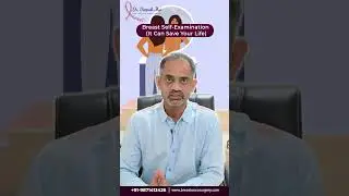 Breast Self-Examination Can Save Your Life.| Dr. Deepak Jha