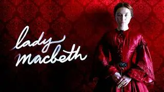 Lady Macbeth 2016 Full Movie Explained & Review | Florence Pugh, Cosmo Jarvis, Naomi Ackie, Paul