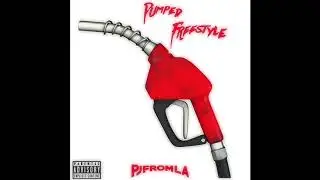PjfromLa - Pumped Freestyle