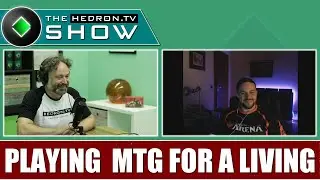 The HEDRON.TV Show - EP02 - Playing Magic for a Living - MTG