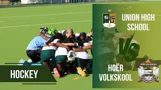 INTERSCHOOLS: Union High School vs Hoër Volkskool - Saturday Hockey Stream
