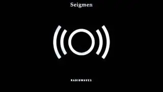 Seigmen - The World Revolves Around You