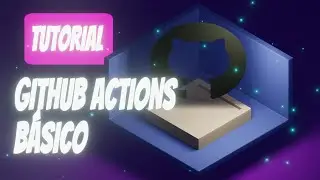 GITHUB ACTIONS BÁSICO 2022