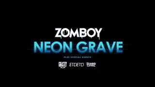 Zomboy NEON GRAVE FULL EP 2017