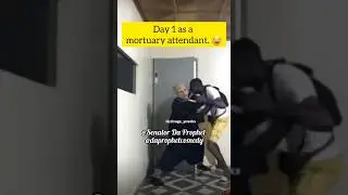 First day as Mortuary attendant 😂#mrtheodaprophet #daprophetcomedy #humor #comedy #laugh #funny #fyp