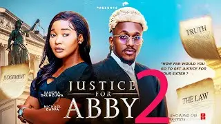 JUSTICE FOR ABBY 2&ndash; LATEST 2025 NIGERIAN MOVIE &ndash; SANDRA OKUNZUWA, MICHAEL DAPPA, AKEEM OGARA