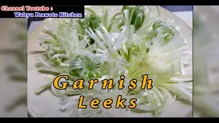 Garnish Dari Bahan Bawang Pre / Leeks