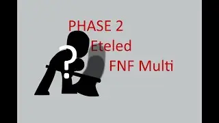 FNF: Multi VS Eteled Phase 2? (FANMADE) | FNF Mods