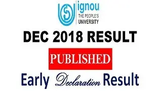 IGNOU PUBLISH DEC 2018 EXAM  EARLY DECLARATION RESULT PUBLISHED [CHECK YOUR RESULT NOW]
