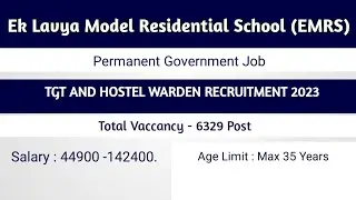 emrs tgt and hostel warden vacancy 2023 || eklavya school vacancy 2023 || emrs vacancy 2023