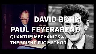 Quantum Mechanics & The Scientific Method: How David Bohm influenced Paul Feyerabend