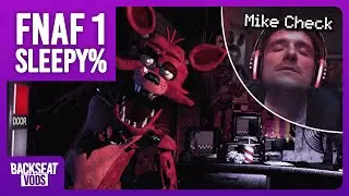 Backseat tries to beat FNAF 1 while sleeping as much as Mike did.