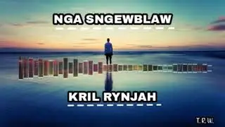 Nga Sngewblaw (Audio) - Kril Rynjah - Khasi Song - Jingrwai Khasi