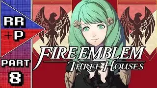 An Intro To Min-Maxing - Let's Play Fire Emblem Three Houses (Black Eagles) - Part 8