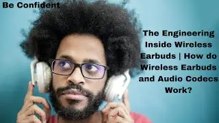 How do Wireless Earbuds and Audio Codecs Work | The Engineering Inside Wireless Earbuds