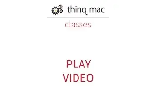 thinq mac Technology Classes