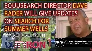 EquuSearch Director Dave Rader will give updates on search for Summer Wells DutyRon