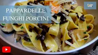 PAPPARDELLE con FUNGHI PORCINI. (PASTA con BOLETUS) Original Italiana