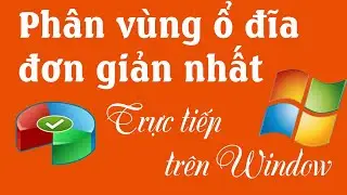Hướng dẫn phân vùng ổ đĩa