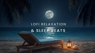 LOFI SOUL RELAXATION & SLEEP BEATS