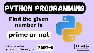 Python program to find a number is Prime or not | Python Course