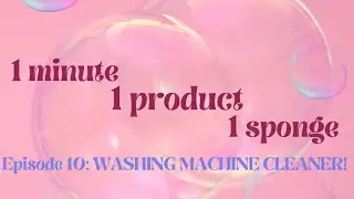 1 minute 1 sponge 1 product : washing machine cleaner!