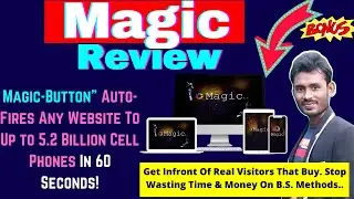 Magic Review , DEMO + $3745 Bonuses | The World&rsquo;s 1st Mobile Traffic App-AutoPilot Buyer Traffic..